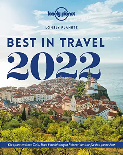 Lonely Planet Best in Travel 2022: Die...